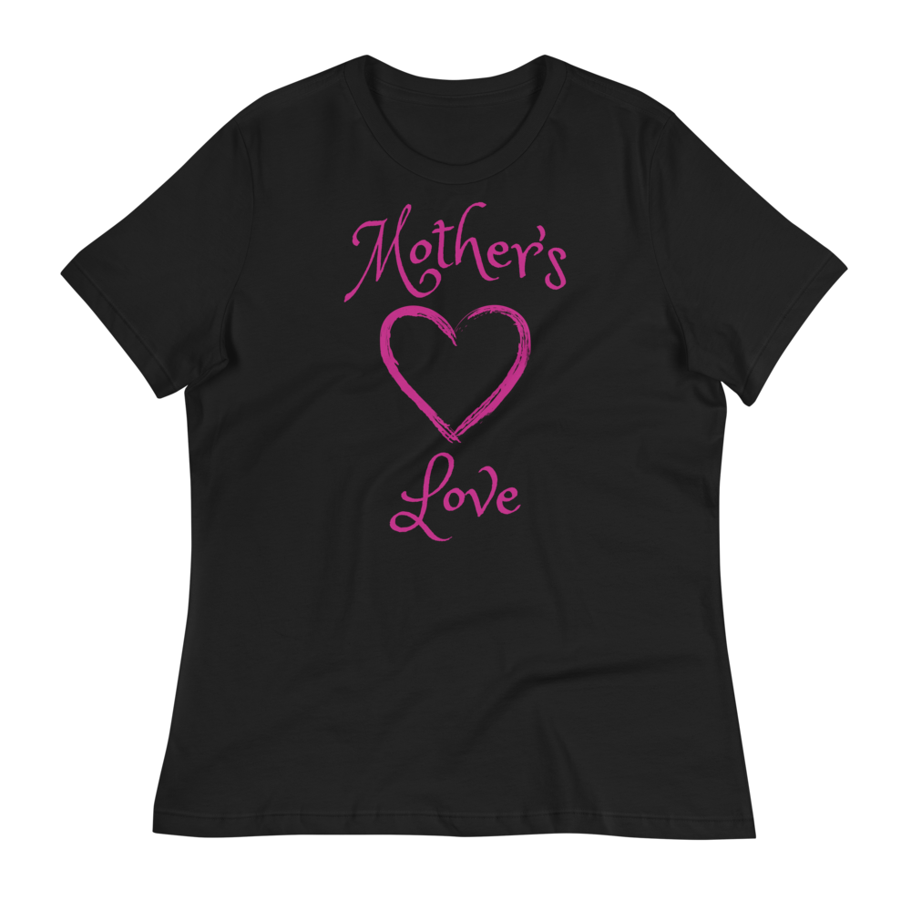 Mother&#39;s Love - Women&#39;s Relaxed Tee - 7onetees