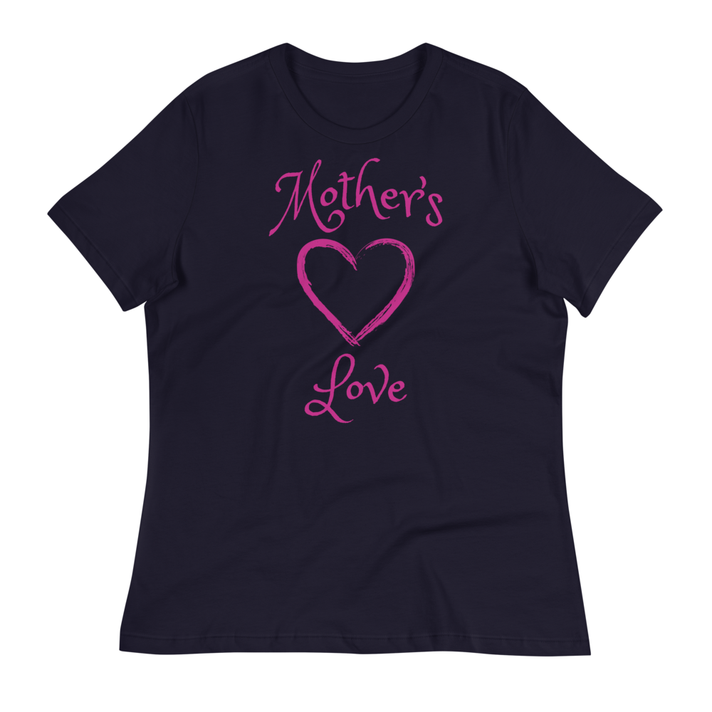 Mother&#39;s Love - Women&#39;s Relaxed Tee - 7onetees