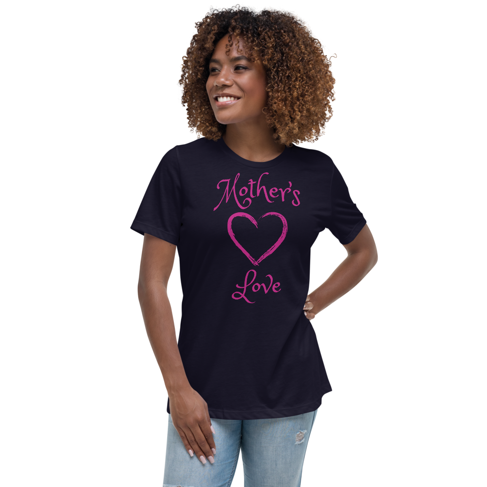Mother&#39;s Love - Women&#39;s Relaxed Tee - 7onetees