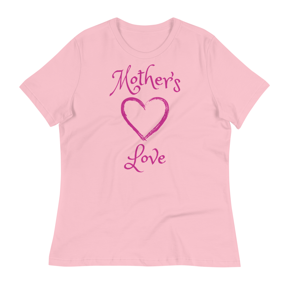 Mother&#39;s Love - Women&#39;s Relaxed Tee - 7onetees