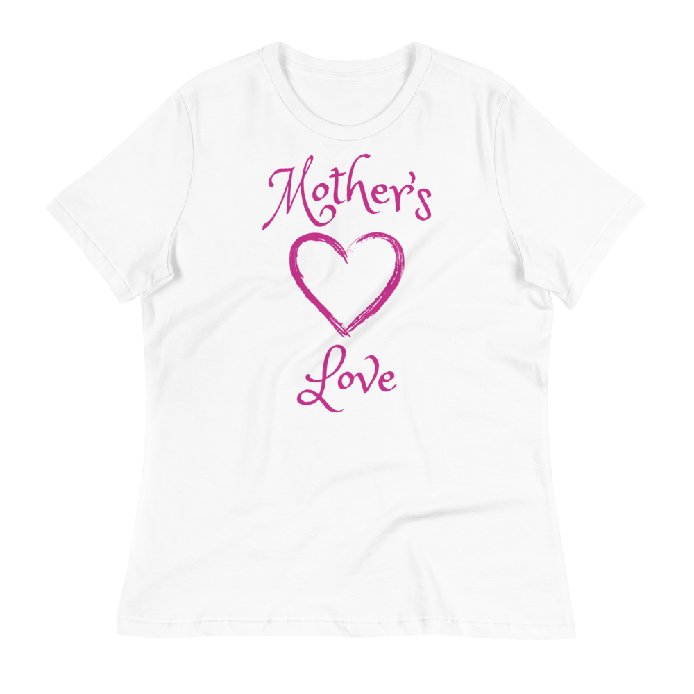 Mother&#39;s Love - Women&#39;s Relaxed Tee - 7onetees